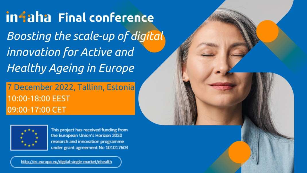 Final conference: Boosting the scale-up of digital innovation for Active and Healthy Ageing in Europe