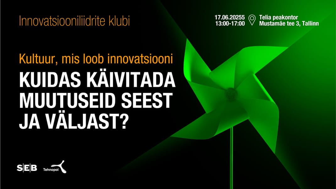Kultuur, mis loob innovatsiooni: kuidas käivitada muutuseid seest ja väljast?