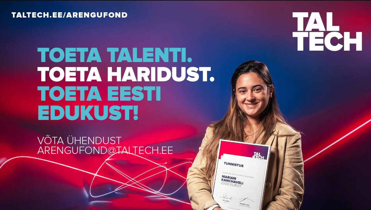 Tahad olla osa kellegi eduloost? Panusta TalTechi Arengufondi!