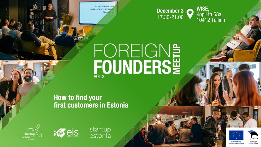 Foreign Founders Meetup: How to find your first customers in Estonia