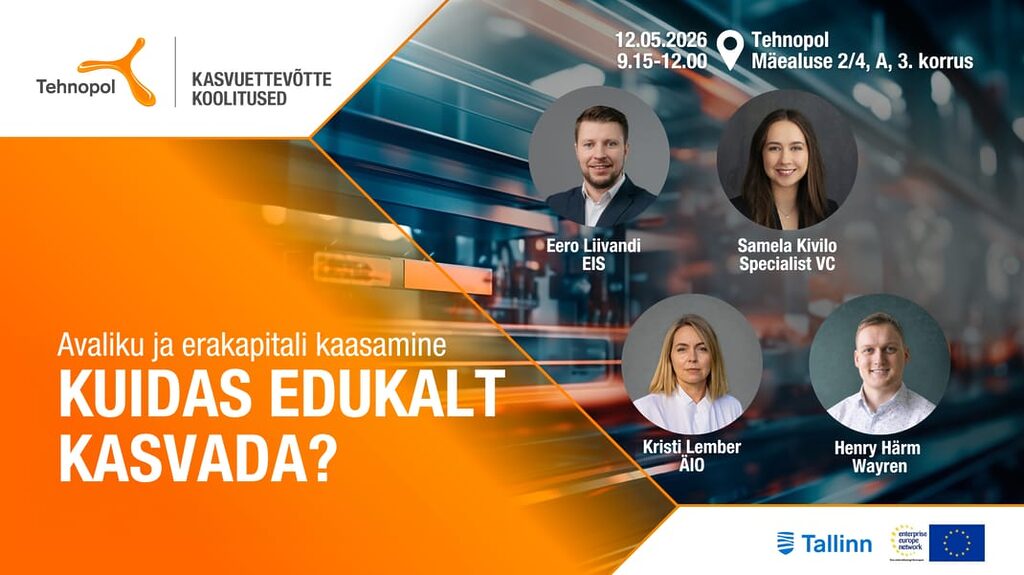 Avaliku ja erakapitali kaasamine. Kuidas edukalt kasvada?