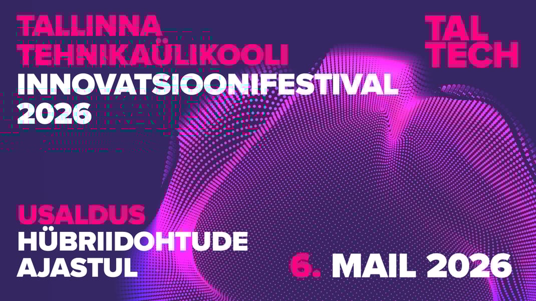 Tehnopol soovitab: TalTechi innovatsioonifestival 2026