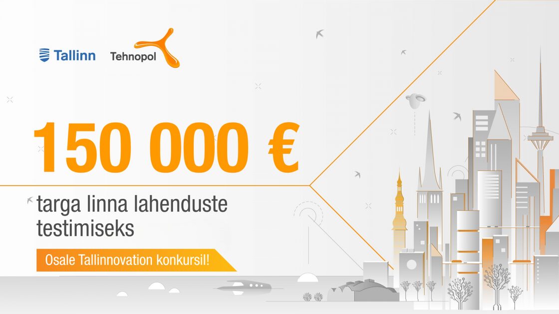 Tallinnovationi taotlusvoor on avatud, fookuses on linna toimepidavus, turvalisus ja rahvusvaheline testimine